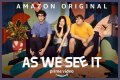 How Many Episodes Are in the Newest Amazon Prime Original Series 'As We See It'? 