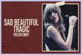 LYRICS: Taylor Swift – Sad Beautiful Tragic
